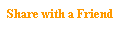 Text Box: Share with a Friend
